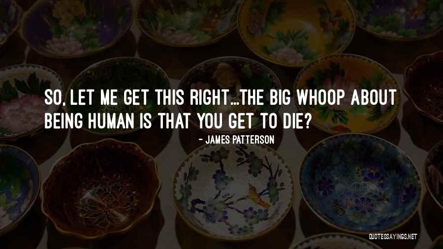 Whoop Quotes By James Patterson Whoop Quotes By James Patterson