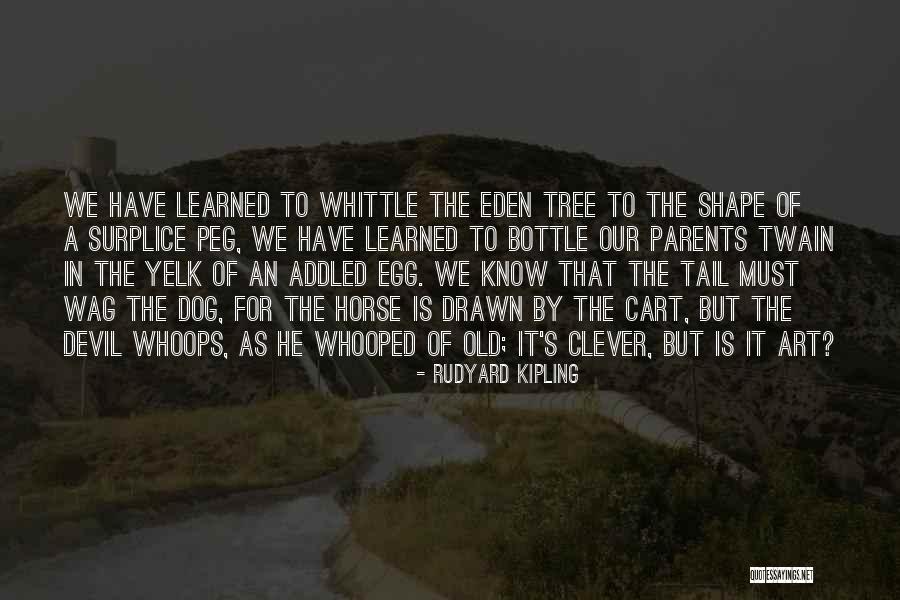 Whooped Quotes By Rudyard Kipling