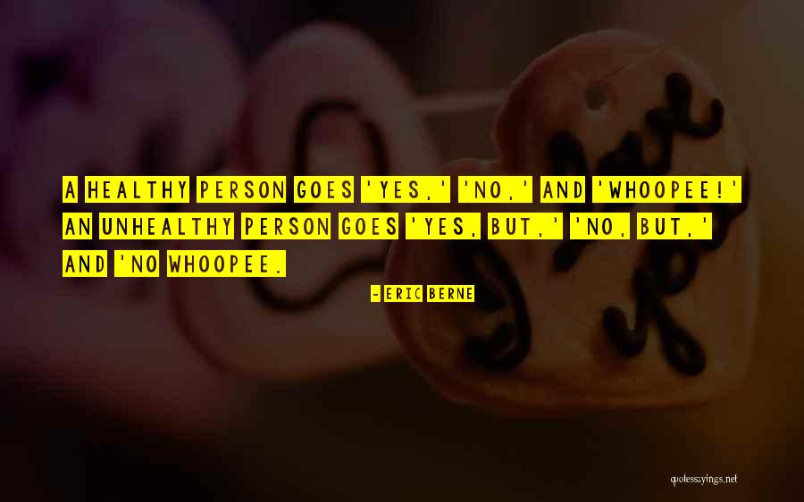 Whoopee Quotes By Eric Berne Whoopee Quotes By Eric Berne