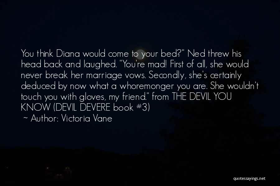 Whoremonger Quotes By Victoria Vane