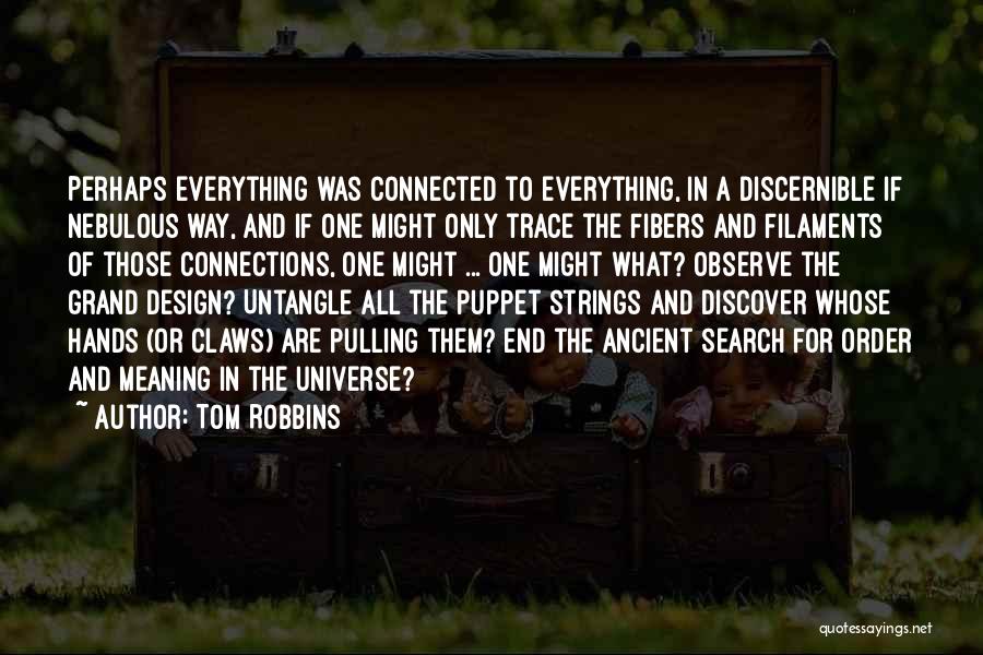 Who's Pulling Your Strings Quotes By Tom Robbins