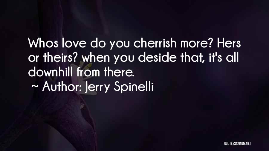 Whos Really There For You Quotes By Jerry Spinelli