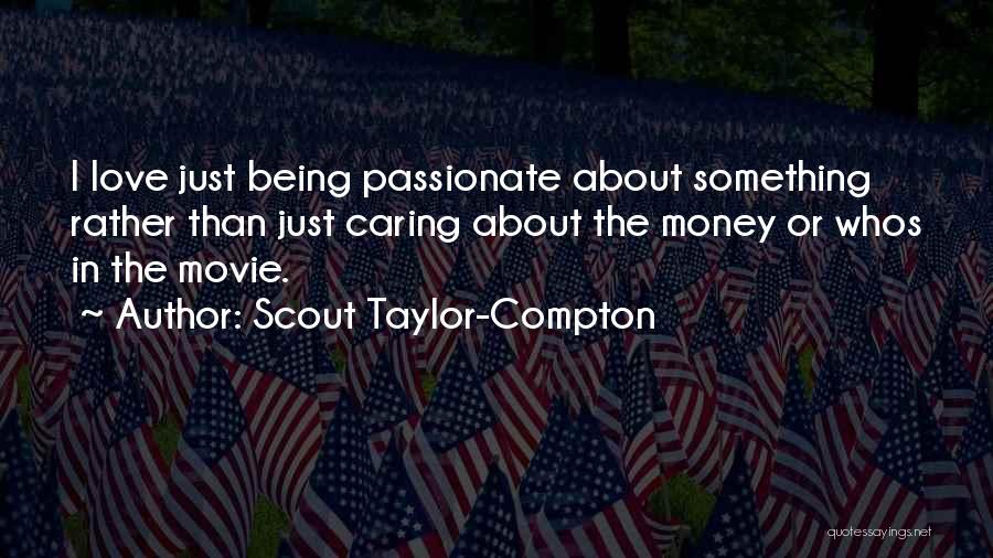 Whos Really There For You Quotes By Scout Taylor-Compton