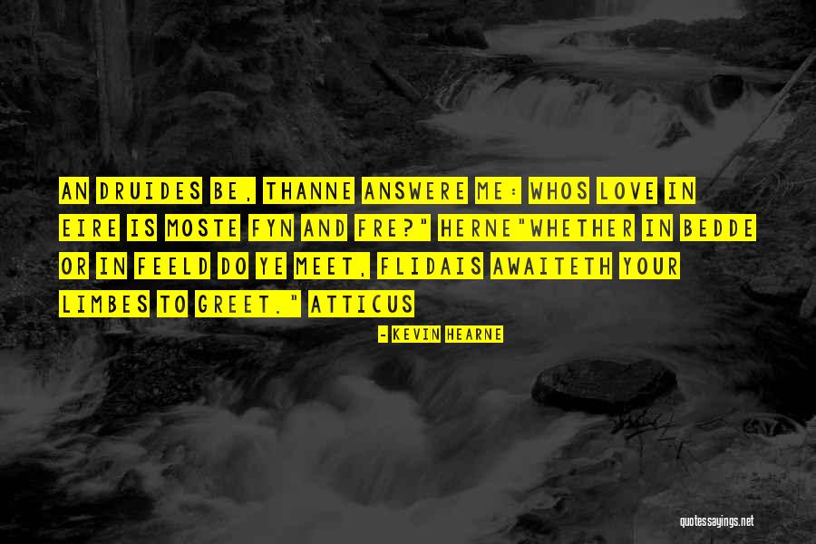 Whos There Quotes By Kevin Hearne Whos There Quotes By Kevin Hearne