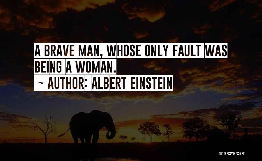 Whose Fault Quotes By Albert Einstein