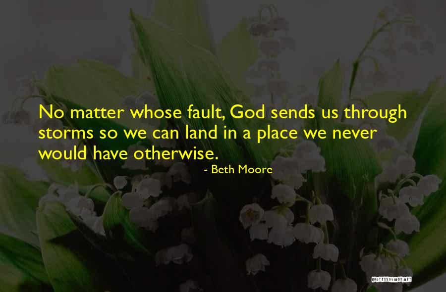 Whose Fault Quotes By Beth Moore