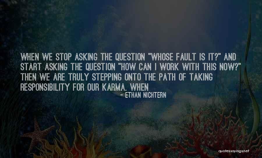 Whose Fault Quotes By Ethan Nichtern Whose Fault Quotes By Ethan Nichtern