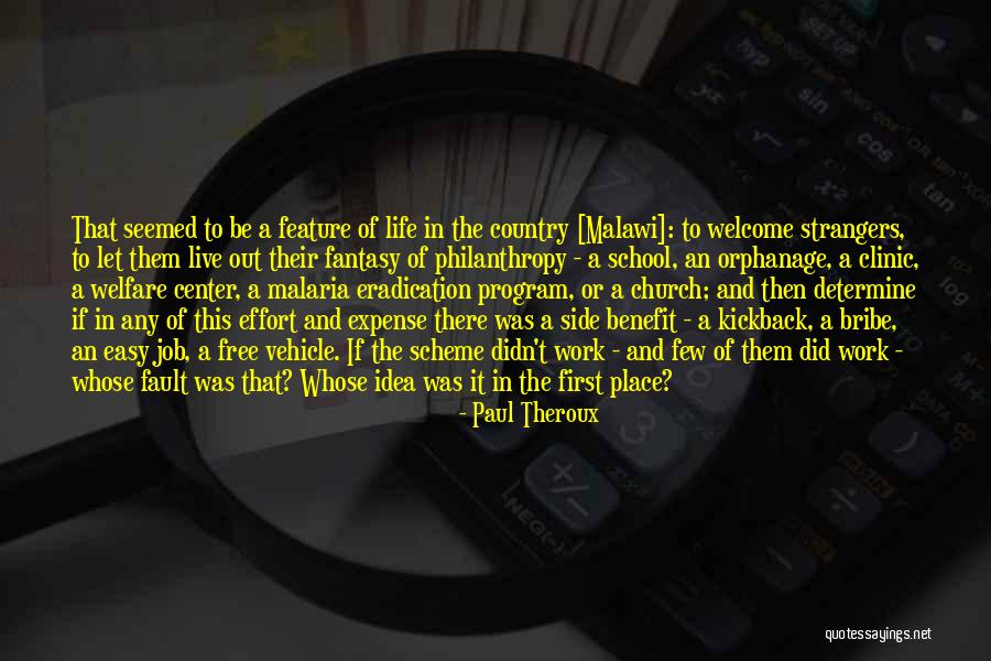 Whose Fault Quotes By Paul Theroux Whose Fault Quotes By Paul Theroux
