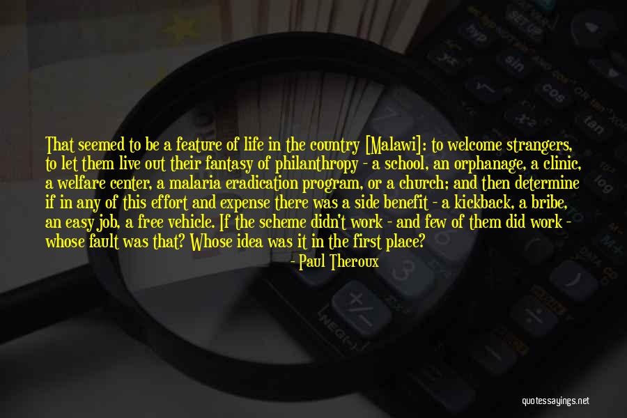 Whose Fault Quotes By Paul Theroux