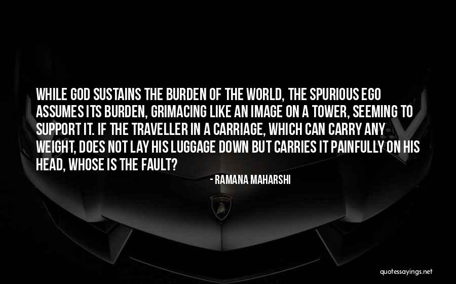 Whose Fault Quotes By Ramana Maharshi Whose Fault Quotes By Ramana Maharshi