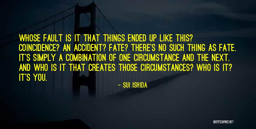 Whose Fault Quotes By Sui Ishida Whose Fault Quotes By Sui Ishida
