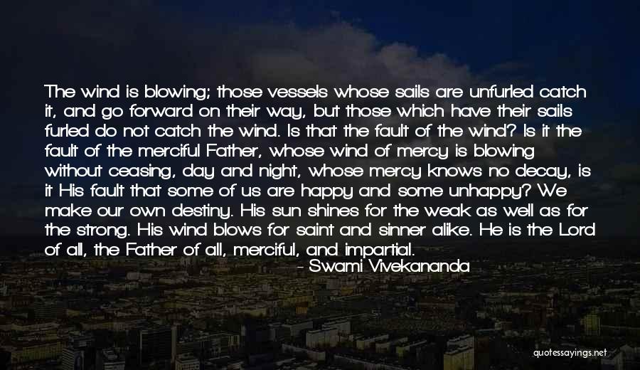 Whose Fault Quotes By Swami Vivekananda