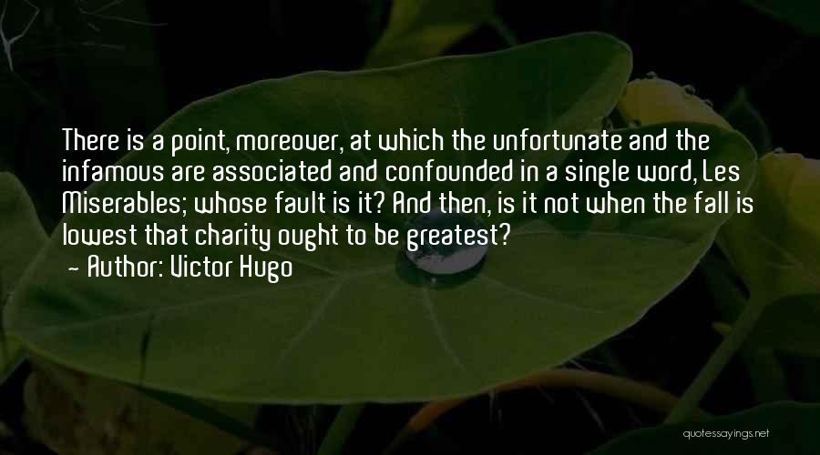 Whose Fault Quotes By Victor Hugo