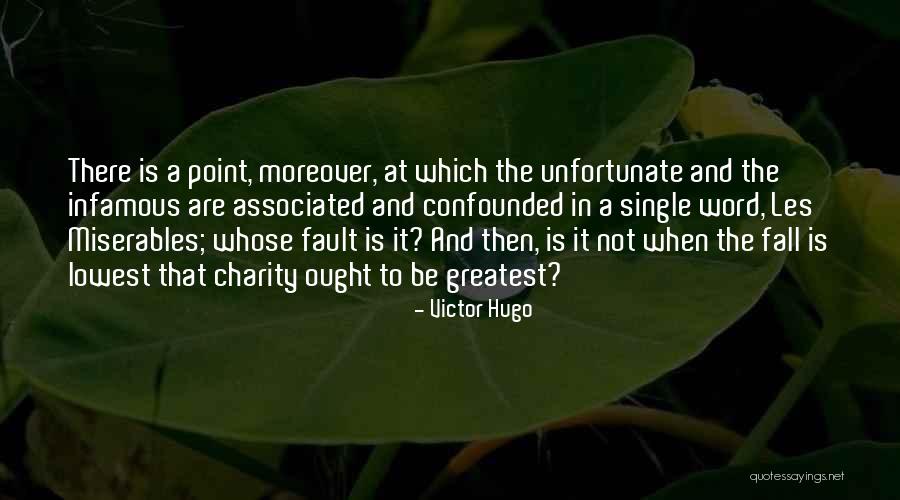 Whose Fault Quotes By Victor Hugo