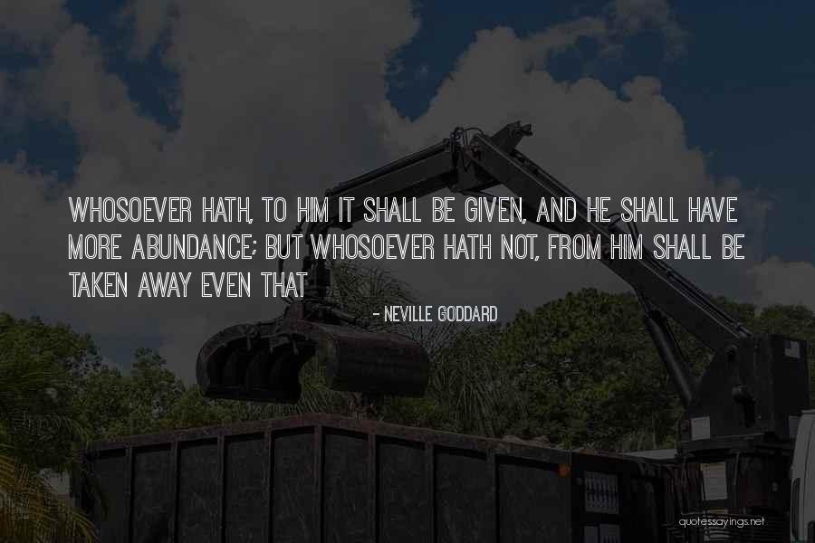 Whosoever Quotes By Neville Goddard Whosoever Quotes By Neville Goddard