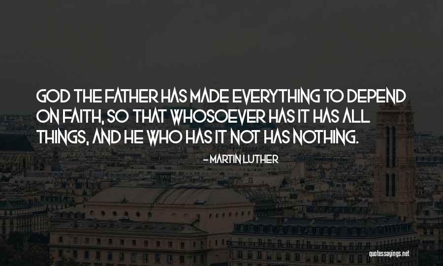 Whosoever Will May Come Quotes By Martin Luther Whosoever Will May Come Quotes By Martin Luther