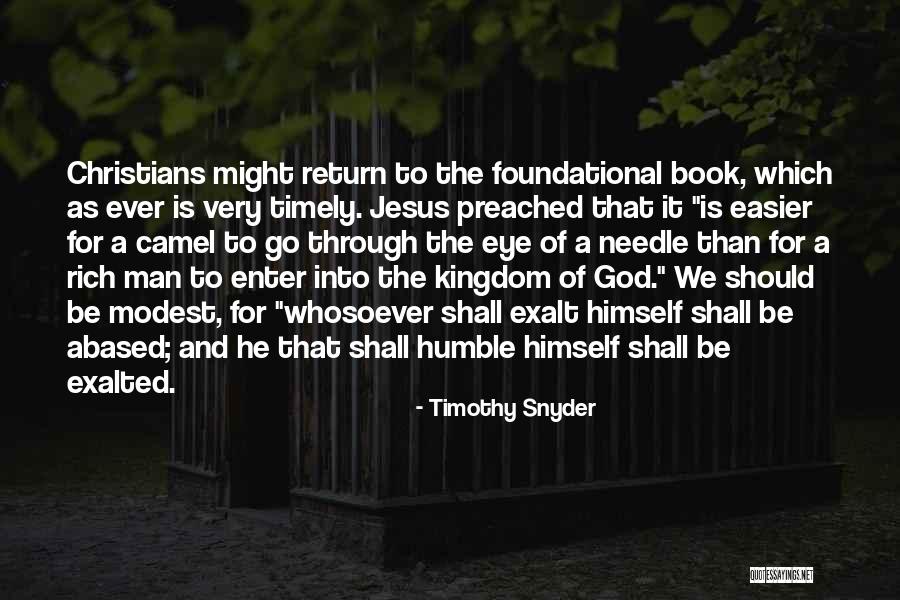Whosoever Will May Come Quotes By Timothy Snyder Whosoever Will May Come Quotes By Timothy Snyder