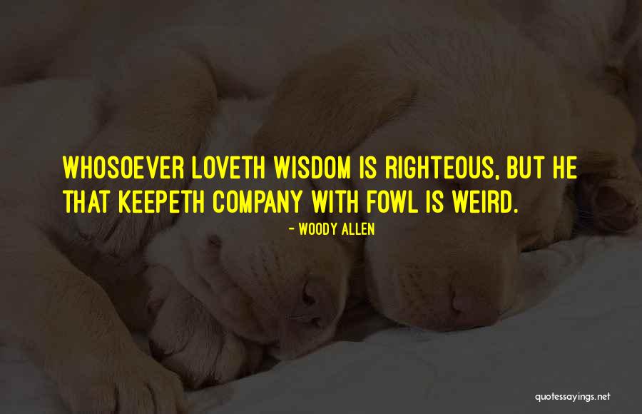 Whosoever Will May Come Quotes By Woody Allen Whosoever Will May Come Quotes By Woody Allen