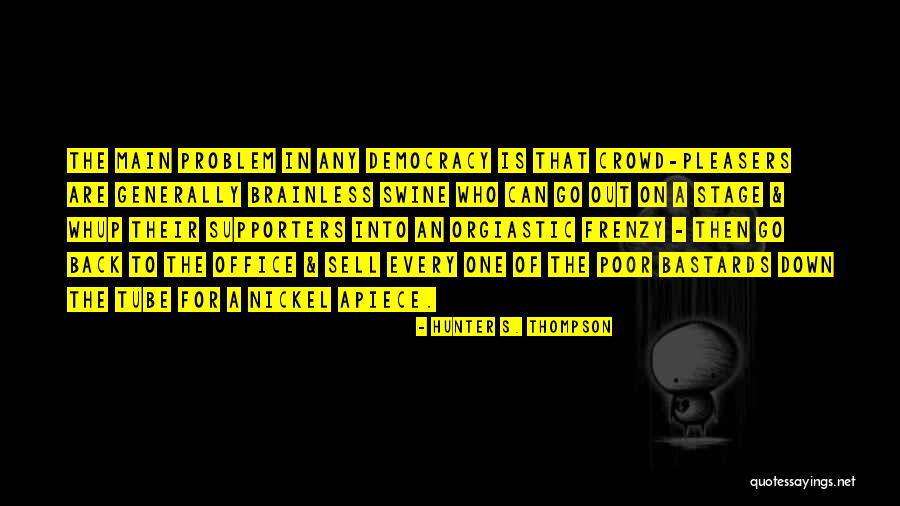 Whup Quotes By Hunter S. Thompson Whup Quotes By Hunter S. Thompson