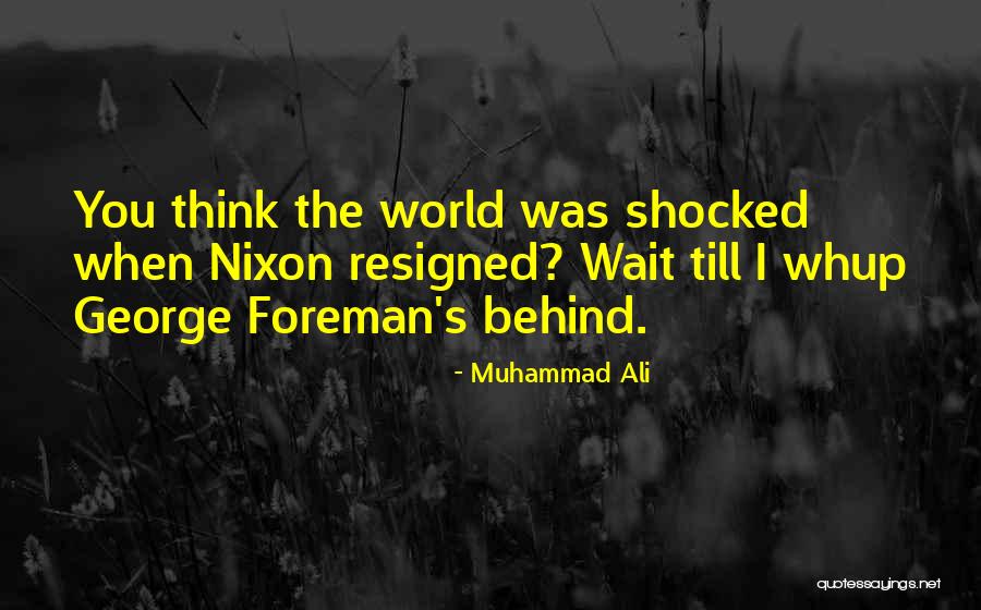 Whup Quotes By Muhammad Ali