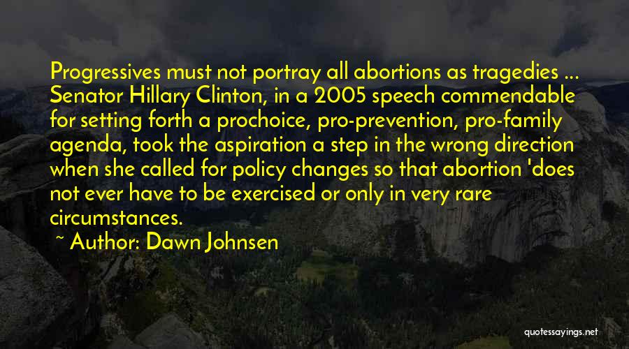 Why Abortion Is Wrong Quotes By Dawn Johnsen