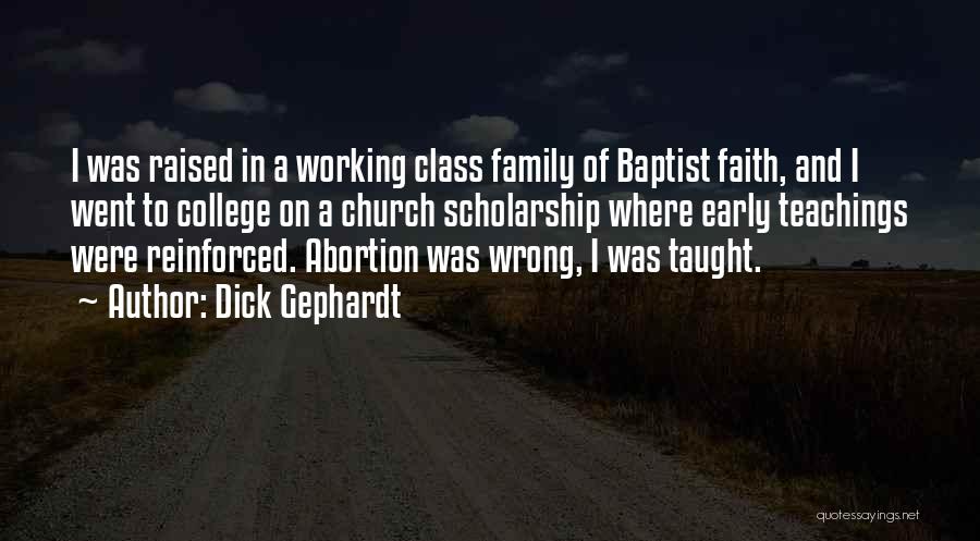 Why Abortion Is Wrong Quotes By Dick Gephardt