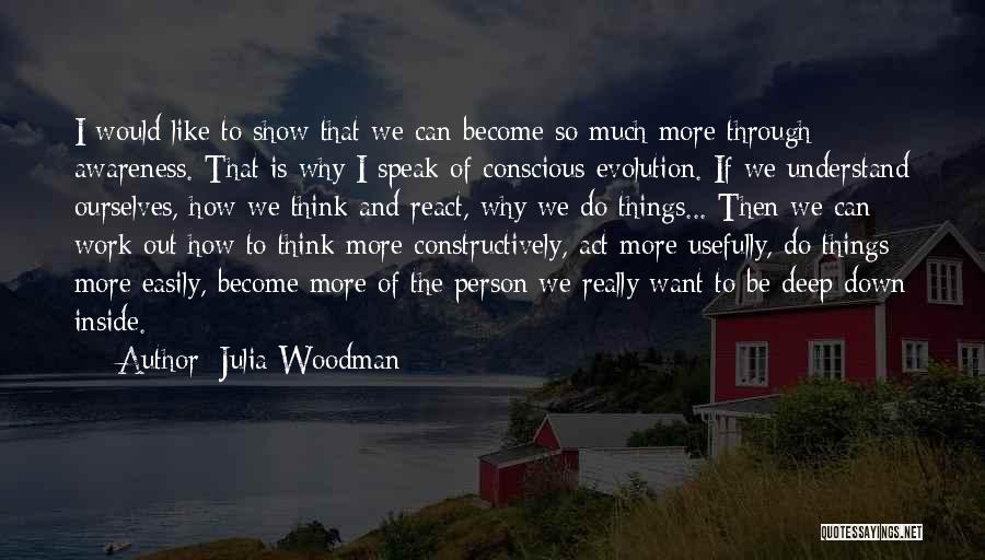 Why Act Like That Quotes By Julia Woodman