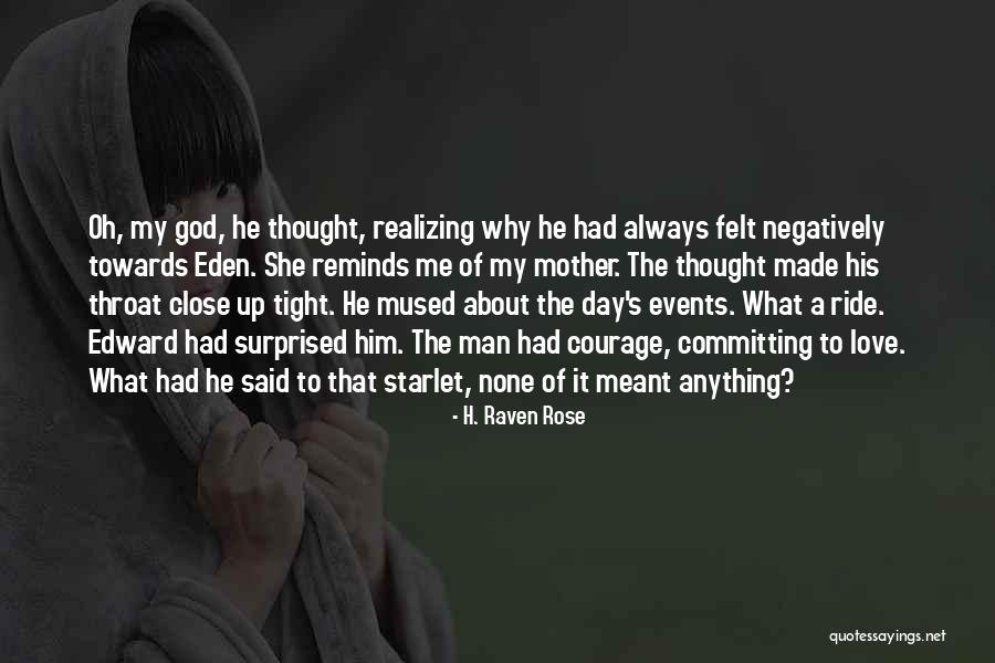 Why Always Me God Quotes By H. Raven Rose