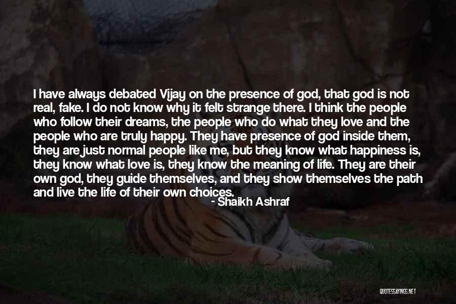 Why Always Me God Quotes By Shaikh Ashraf