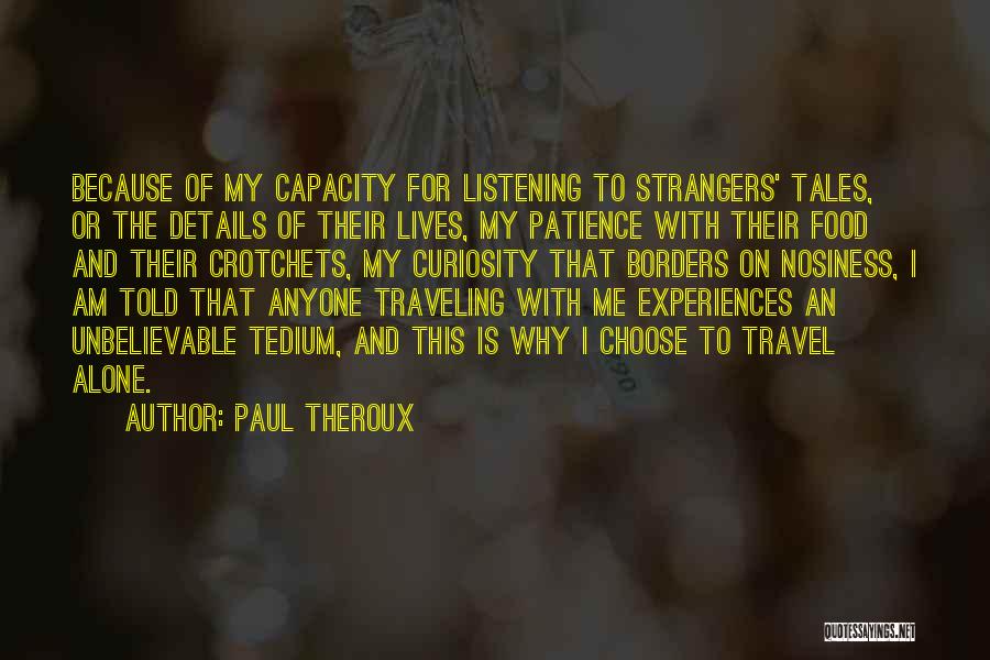 Why Am I Alone Quotes By Paul Theroux