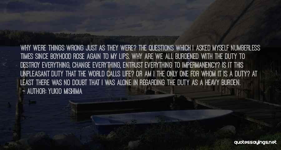 Why Am I Alone Quotes By Yukio Mishima
