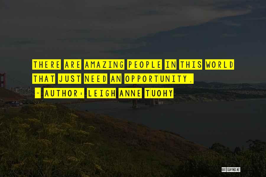 Why Am I Amazing Quotes By Leigh Anne Tuohy