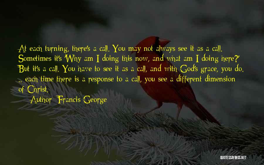 Why Am I Different Quotes By Francis George