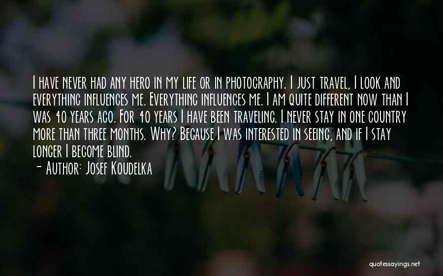 Why Am I Different Quotes By Josef Koudelka