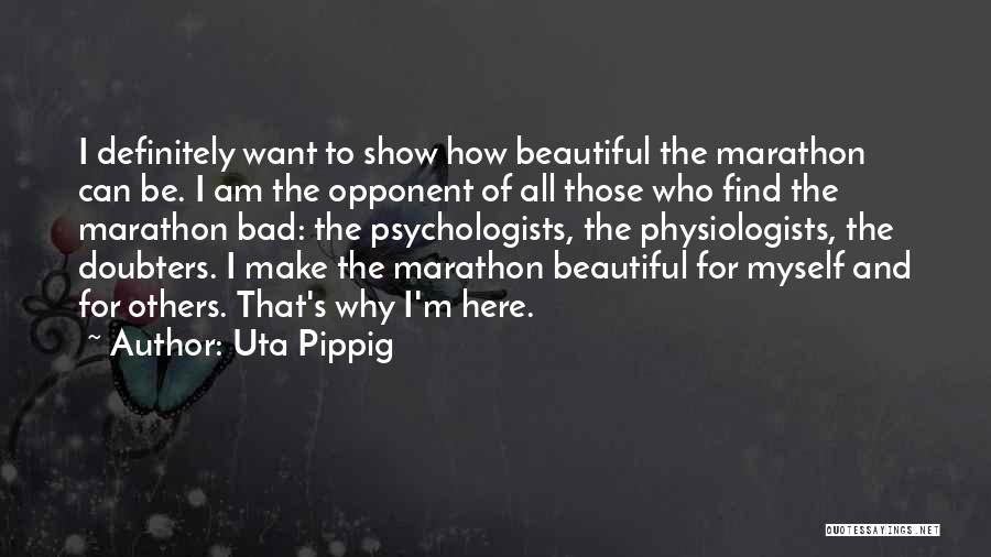Why Am I Here Quotes By Uta Pippig