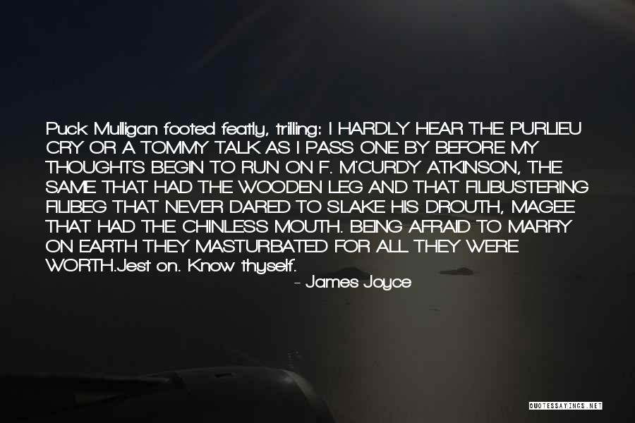 Why Am I Never Worth It Quotes By James Joyce Why Am I Never Worth It Quotes By James Joyce
