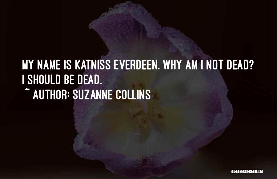Why Am I Quotes By Suzanne Collins