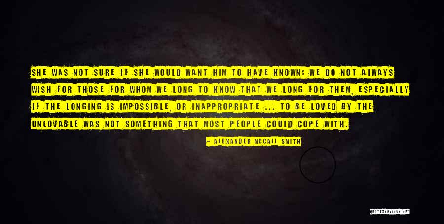 Why Am I Unlovable Quotes By Alexander McCall Smith Why Am I Unlovable Quotes By Alexander McCall Smith