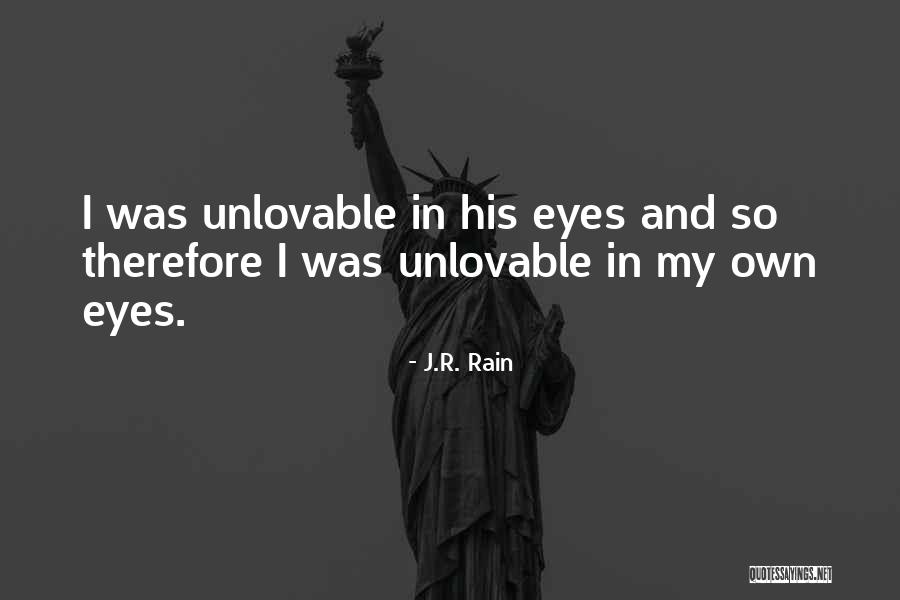 Why Am I Unlovable Quotes By J.R. Rain Why Am I Unlovable Quotes By J.R. Rain