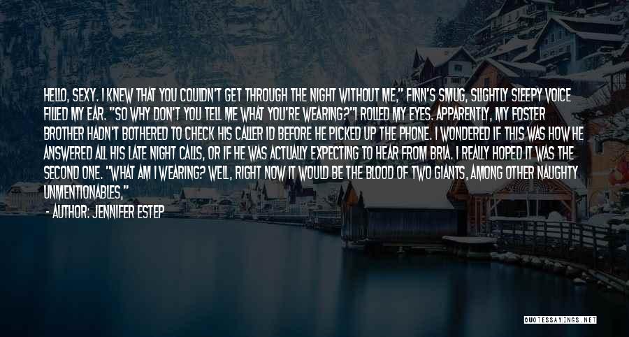 Why Am I Up So Late Quotes By Jennifer Estep