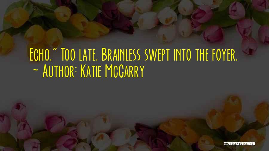 Why Am I Up So Late Quotes By Katie McGarry