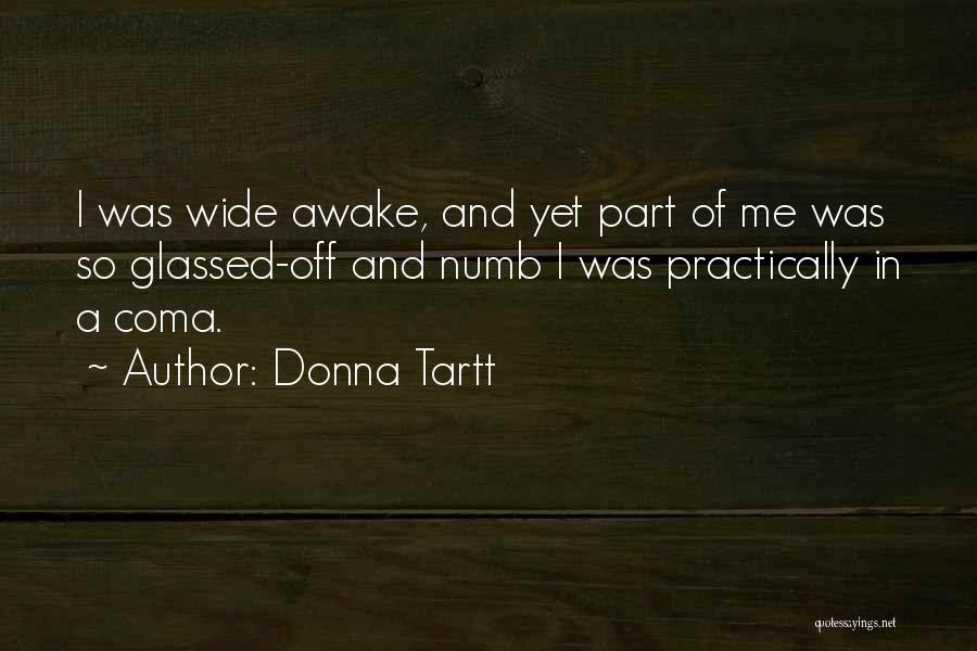 Why Am I Wide Awake Quotes By Donna Tartt