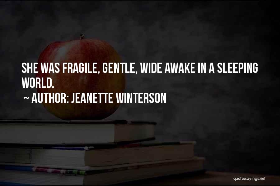 Why Am I Wide Awake Quotes By Jeanette Winterson