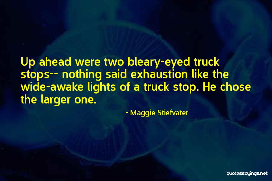 Why Am I Wide Awake Quotes By Maggie Stiefvater