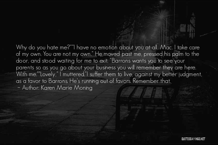 Why And Why Not Quotes By Karen Marie Moning