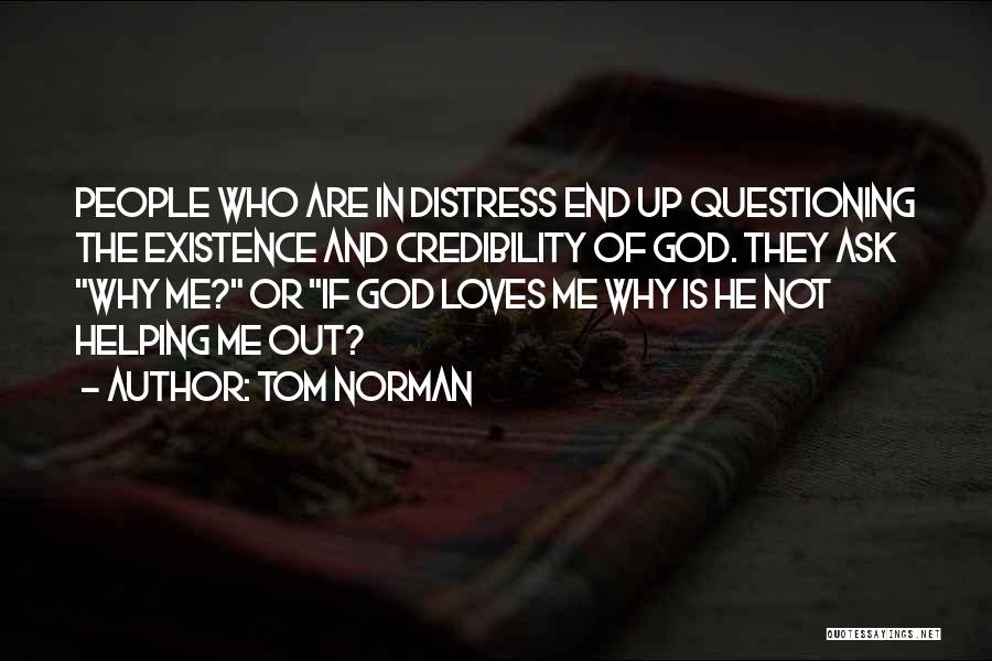 Why And Why Not Quotes By Tom Norman