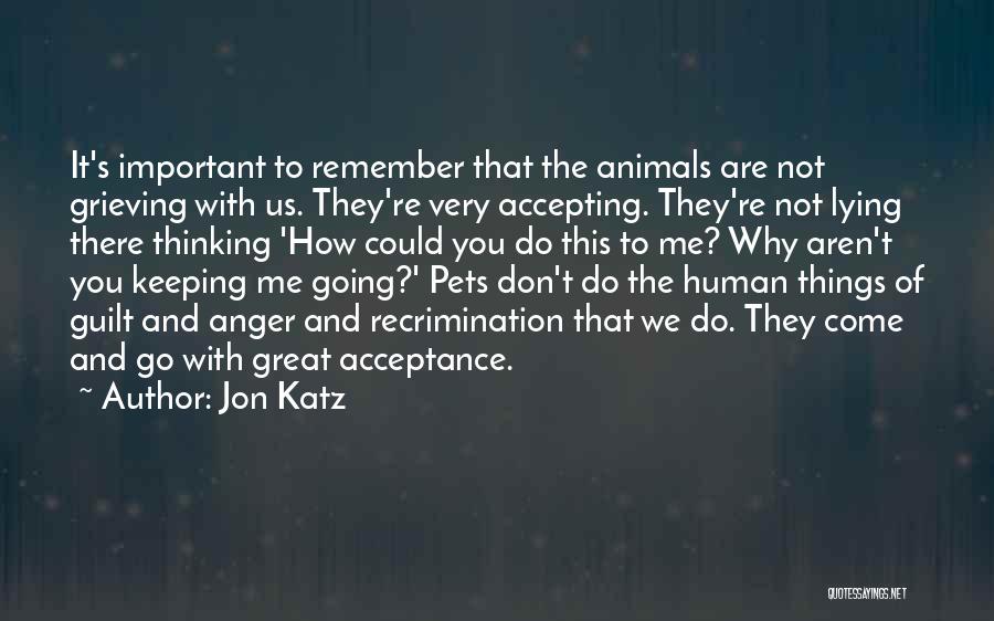 Why Animals Are Important Quotes By Jon Katz