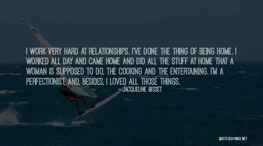 Why Are Relationships So Hard Quotes By Jacqueline Bisset