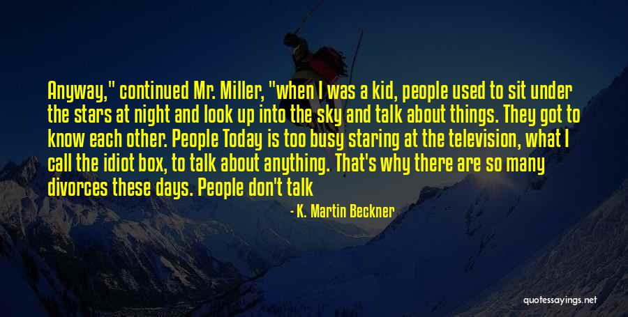 Why Are There Quotes By K. Martin Beckner