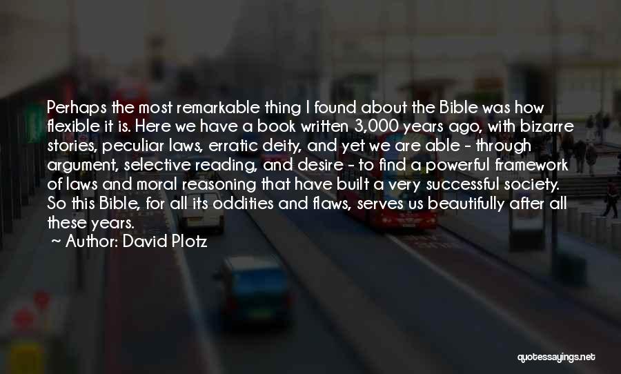 Why Are We Here Bible Quotes By David Plotz